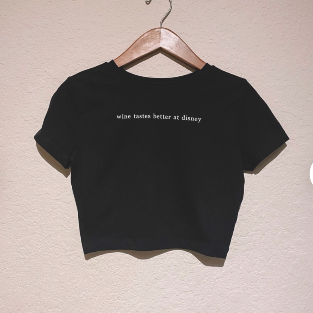 Disney Crop Top “Wine tastes better at Disney”